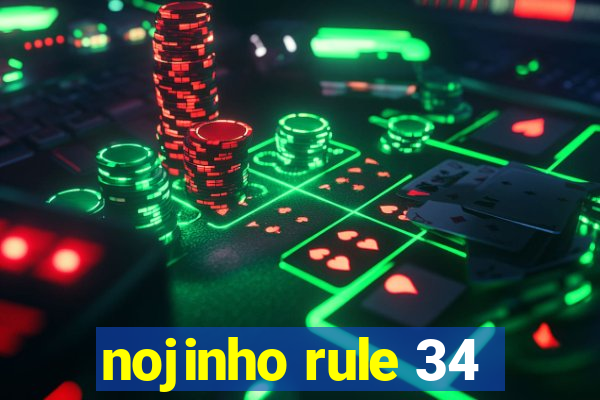 nojinho rule 34